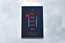 if he had been with me by